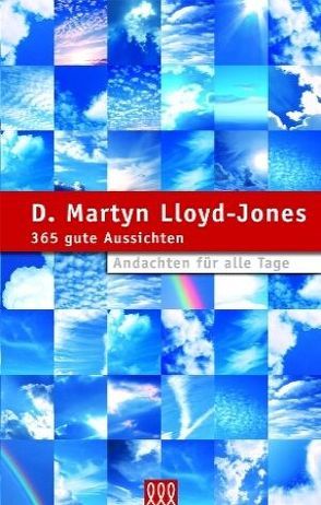 365 gute Aussichten von Lloyd-Jones,  D Martyn