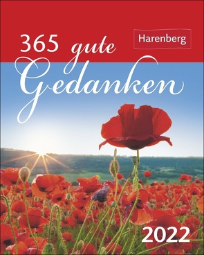 365 gute Gedanken Kalender 2022 von Harenberg, Issel,  Ulrike