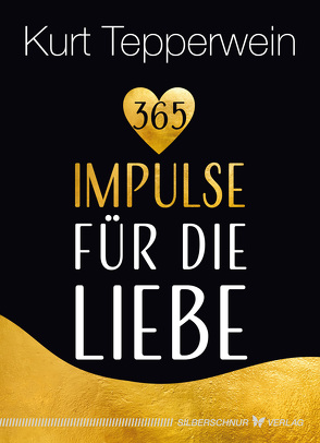 365 Impulse für die Liebe von Tepperwein,  Kurt