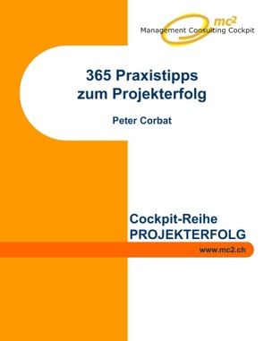 365 Praxistipps zum Projekterfolg von Corbat,  Peter