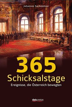 365 Schicksalstage von Sachslehner,  Johannes