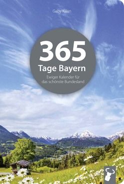 365 Tage Bayern von Kilian,  Gaby