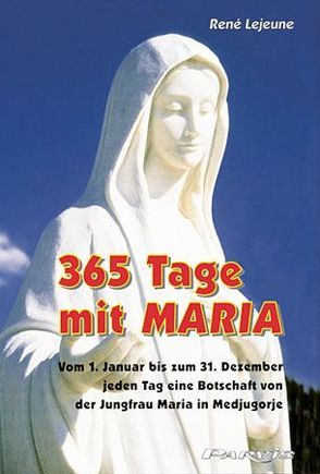 365 Tage mit Maria von Keinath,  Hans-Joachim, Lejeune,  René