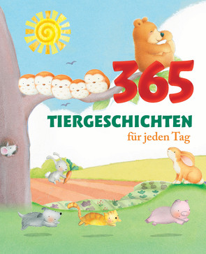 365 Tiergeschichten für jeden Tag von Baker,  Annie, Freedman,  Claire