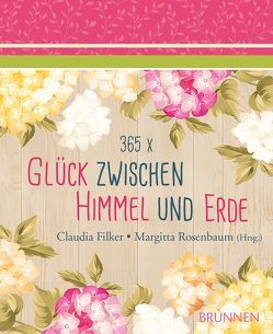 365 x Glück zwischen Himmel und Erde von Filker,  Claudia, Rosenbaum,  Margitta