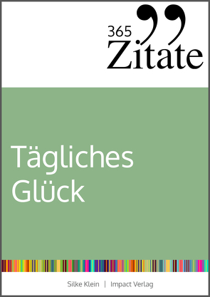 365 Zitate für tägliches Glück von Klein,  Silke