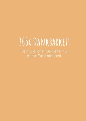 365x Dankbarkeit von Junghans,  Anja