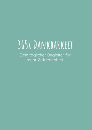 365x Dankbarkeit von Junghans,  Anja