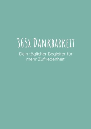 365x Dankbarkeit von Junghans,  Anja