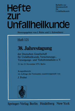 38. Jahrestagung der Deutschen Gesellschaft für Unfallheilkunde, Versicherungs-, Versorgungs- und Verkehrsmedizin e.V. von Pobst,  J.