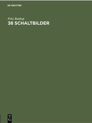 38 Schaltbilder von Raskop,  Fritz