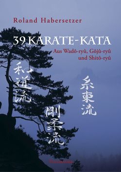 39 Karate-Kata von Habersetzer,  Roland