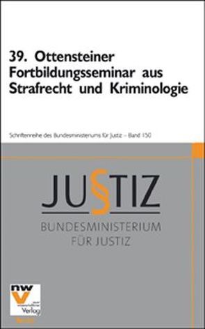 39. Ottensteiner Fortbildungsseminar aus Strafrecht und Kriminologie