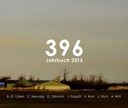 396 – Jahrbuch 2013 von Lüken,  Bernd-O., Neunzig,  Christian, Olbrisch,  Günter, Pospišil,  Jürgen, Rast,  Ulrike, Stich,  Janine, Witt,  Annelie