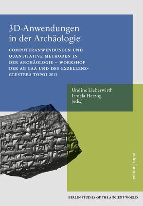 3D-Anwendungen in der Archäologie von Herzog,  Irmela, Lieberwirth,  Undine