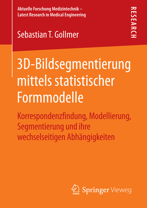 3D-Bildsegmentierung mittels statistischer Formmodelle von Gollmer,  Sebastian T.