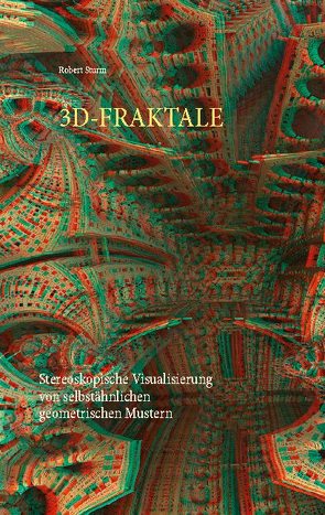 3D-FRAKTALE von Sturm,  Robert