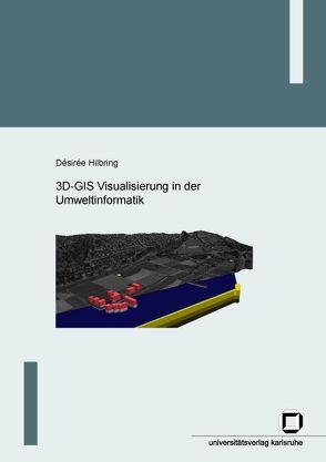 3D-GIS Visualisierung in der Umweltinformatik von Hilbring,  Désirée