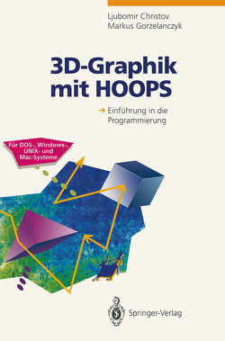 3D-Graphik mit HOOPS von Christov,  Ljubomir, Gorzelanczyk,  Markus