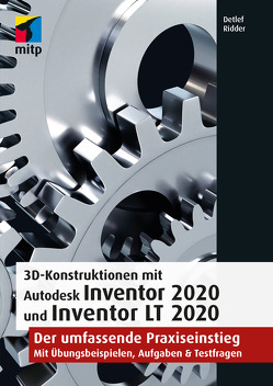 3D-Konstruktionen mit Autodesk Inventor 2020 und Inventor LT 2020 von Ridder,  Detlef