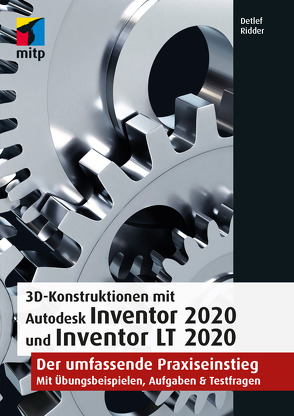 3D-Konstruktionen mit Autodesk Inventor 2020 und Inventor LT 2020 von Ridder,  Detlef