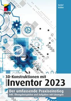 3D-Konstruktionen mit Autodesk Inventor 2023 von Ridder,  Detlef