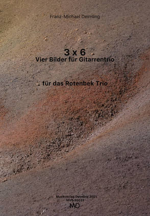 3×6 – Vier Bilder für Gitarrentrio von Deimling,  Franz-Michael