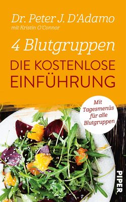 4 Blutgruppen – Die kostenlose Einführung von D'Adamo,  Peter J., Hutter,  Stefanie, O'Connor,  Kristin