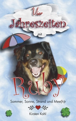 4 Jahreszeiten mit Ruby von Kohl,  Kirsten