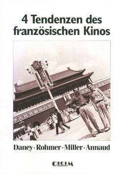 4 Tendenzen des französischen Kinos von Bartsch,  Karola, Castello,  François, Eue,  Ralph, Gassen,  Heiner, Schilling,  Gabi