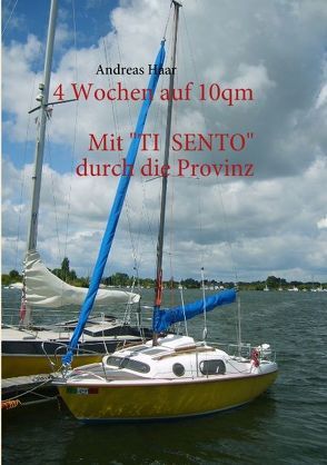 4 Wochen auf 10 qm von Haar,  Andreas
