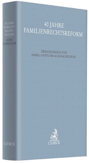 40 Jahre Familienrechtsreform von Bömelburg,  Regina, Britz,  Gabriele, Brudermüller,  Gerd, Clausius,  Monika, Coester,  Michael, Diederichsen,  Uwe, Dutta,  Anatol, Ey,  Gabriele, Frank,  Andreas, Götz,  Isabell, Grandel,  Mathias, Grziwotz,  Herbert, Hoffmann,  Dirk, Holzwarth,  Andreas, Keuter,  Wolfgang, Kleinwegener,  Jörg, Menne,  Martin, Niepmann,  Birgit, Niethammer-Jürgens,  Kerstin, Peschel-Gutzeit,  Lore Maria, Pückler,  Renata von, Schilling,  Roger, Schlünder,  Rolf, Schnitzler,  Klaus, Schürmann,  Heinrich, Schwab,  Dieter, Seiler,  Christian, Siede,  Walther, Weber-Monecke,  Beatrix, Wever,  Reinhardt, Willutzki,  Siegfried