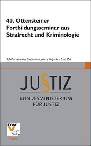 40. Ottensteiner Fortbildungsseminar aus Strafrecht und Kriminologie von Bundesministerium für Justiz