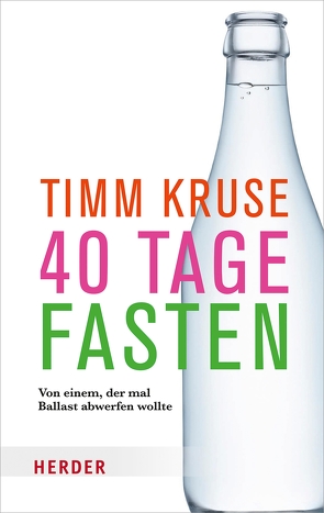 40 Tage fasten von Kruse,  Timm