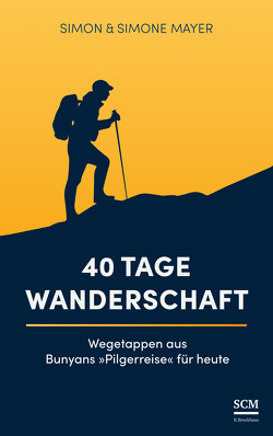 40 Tage Wanderschaft von Mayer,  Simon, Mayer,  Simone