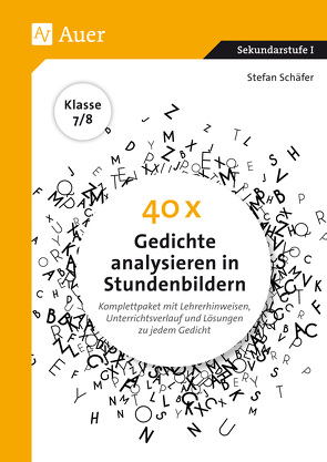 40 x Gedichte analysieren in Stundenbildern 7-8 von Schaefer,  Stefan