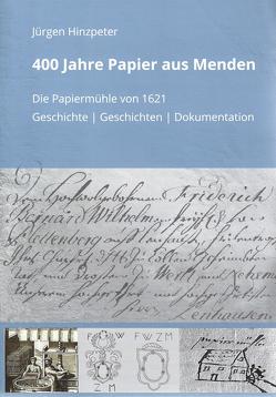 400 Jahre Papier aus Menden von Hinzpeter,  Jürgen