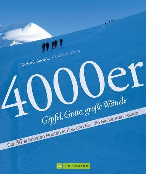 4000er – Gipfel, Grate, große Wände von Gantzhorn,  Ralf, Goedeke,  Richard