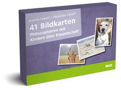 41 Bildkarten Philosophieren mit Kindern über Freundschaft von Calvert,  Alexandra, Calvert,  Kristina