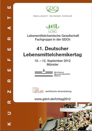 41. Deutscher Lebensmittelchemikertag 2012 – Lebensmittelchemische Gesellschaft – Fachgruppe in der GDCh