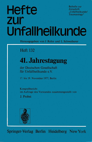 41. Jahrestagung der Deutschen Gesellschaft für Unfallheilkunde e.V. von Probst,  J.