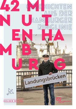 42 Minuten Hamburg von Wetzel,  Holger