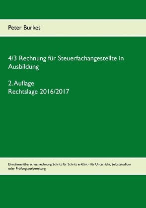 4/3 Rechnung für Steuerfachangestellte in Ausbildung von Burkes,  Peter