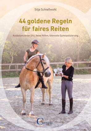 44 goldene Regeln für faires Reiten von Silja,  Schießwohl