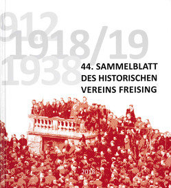 44. Sammelblatt des Historischen Vereins Freising von Götz,  Ulrike, Hoyer,  Guido, Lehrmann,  Florian