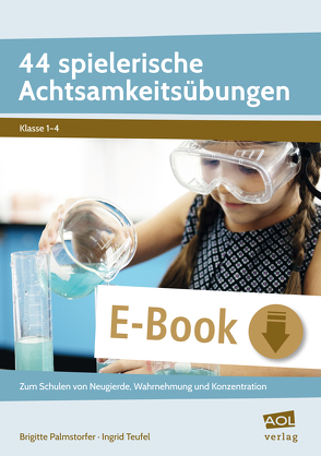 44 spielerische Achtsamkeitsübungen von Palmstorfer,  Brigitte, Teufel,  Ingrid