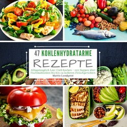 47 kohlenhydratarme Rezepte von Lundqvist,  Mattis