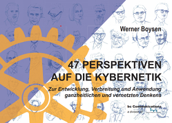 47 Perspektiven auf die Kybernetik von Boysen-Carnicé,  Laura, Dr,  Boysen,  WErner