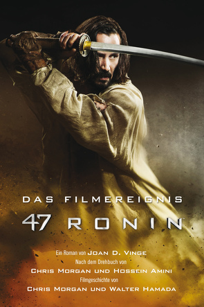 47 Ronin: Der Roman zum Film von Döpke,  Susanne, Parmiter,  Helga, Picard,  Susanne, Vinge,  Joan D.