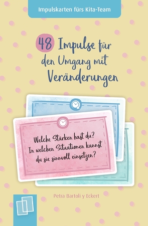 48 Impulse für den Umgang mit Veränderungen von Bartoli y Eckert,  Petra